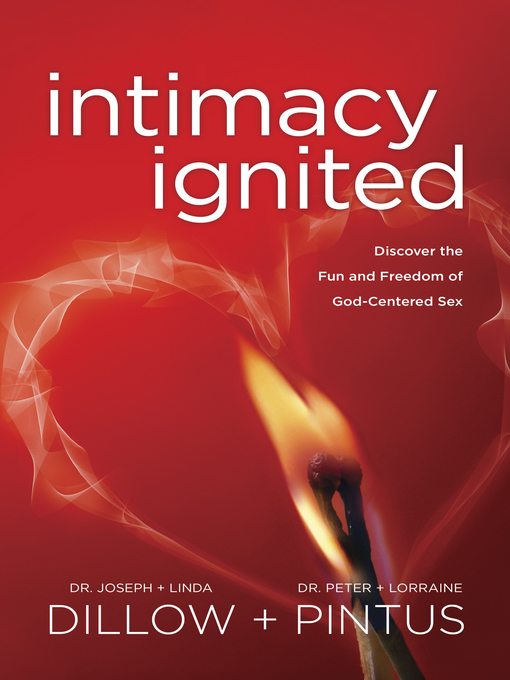 Title details for Intimacy Ignited by Joseph Dillow - Available